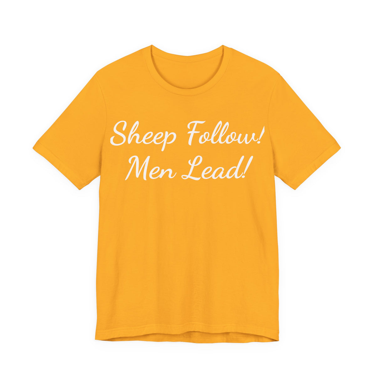 Sheep Follow! Men Lead! T-Shirt — Bold Statement Graphic Tee
