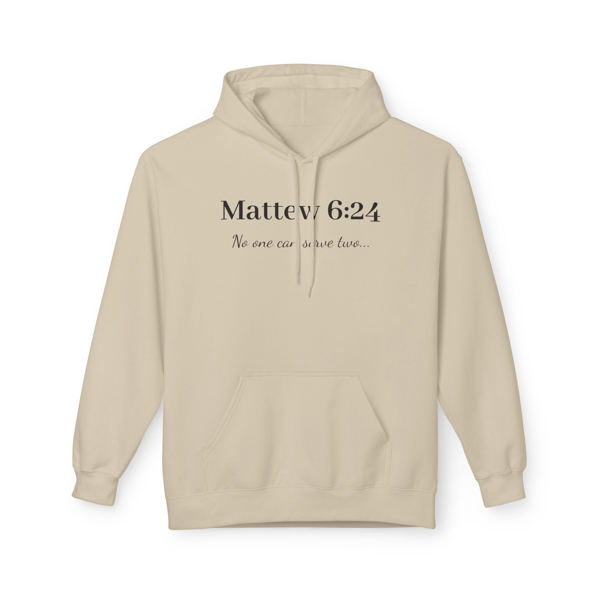 Matthew 6:24 Hoodie — "No one can serve two" Christian Faith Pullover