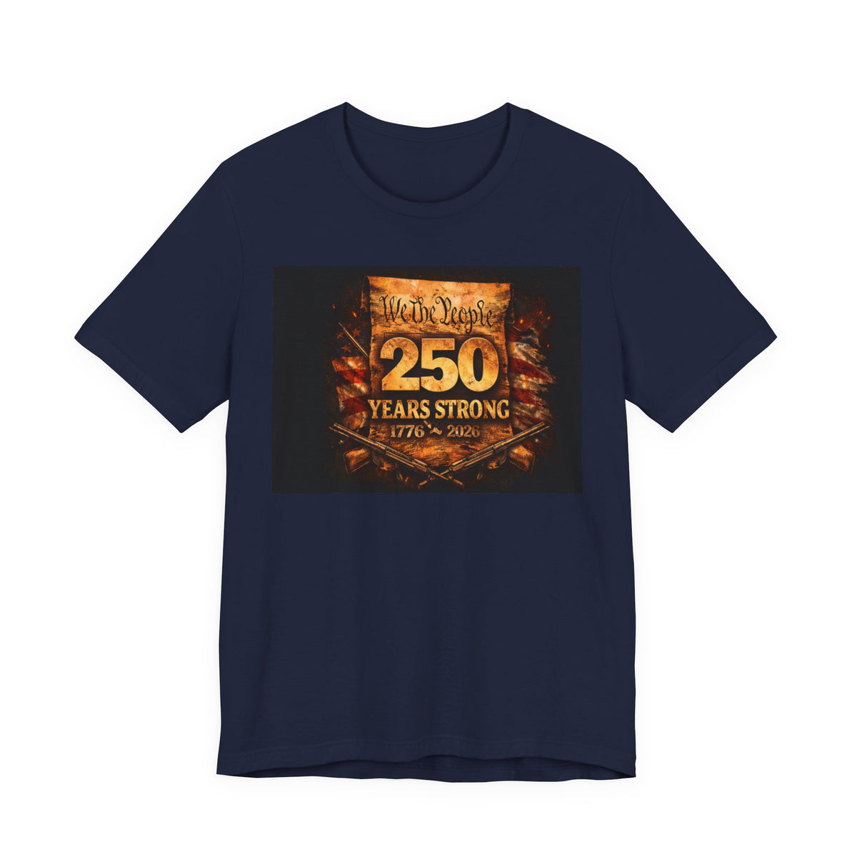 250 Years Strong T-Shirt — We The People 1776–2026 Anniversary Tee
