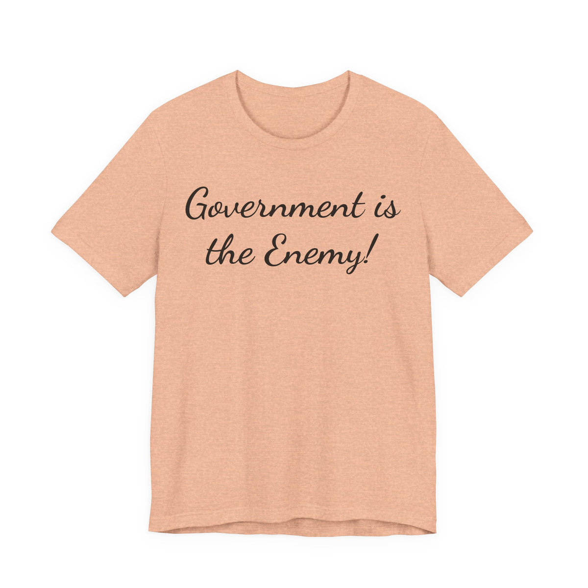 Government Is the Enemy Tee - Political Statement Short Sleeve Shirt