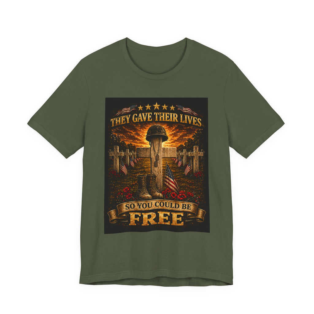 Memorial Veterans T‑Shirt — "They Gave Their Lives So You Could Be Free" Military Tribute Tee