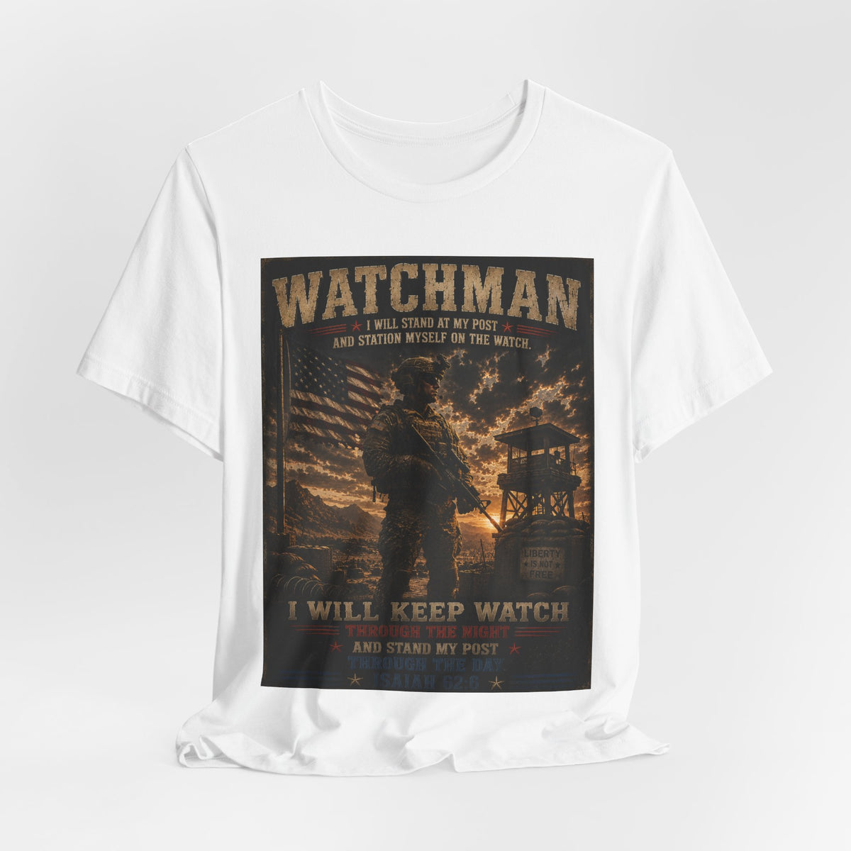 Watchman T-Shirt – I Will Keep Watch Military Veteran Tribute Tee