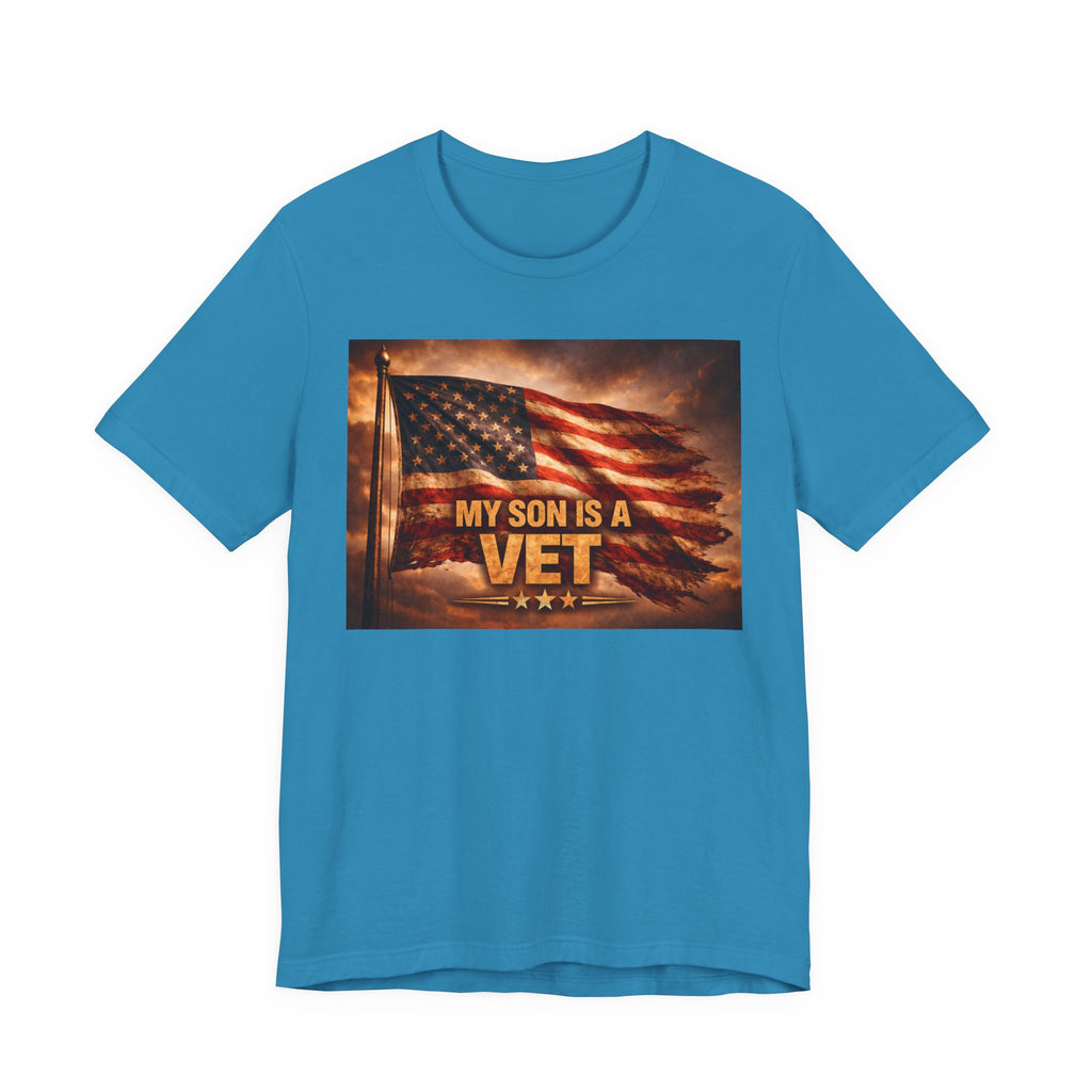 My son is a VET----Unisex Jersey Short Sleeve Tee