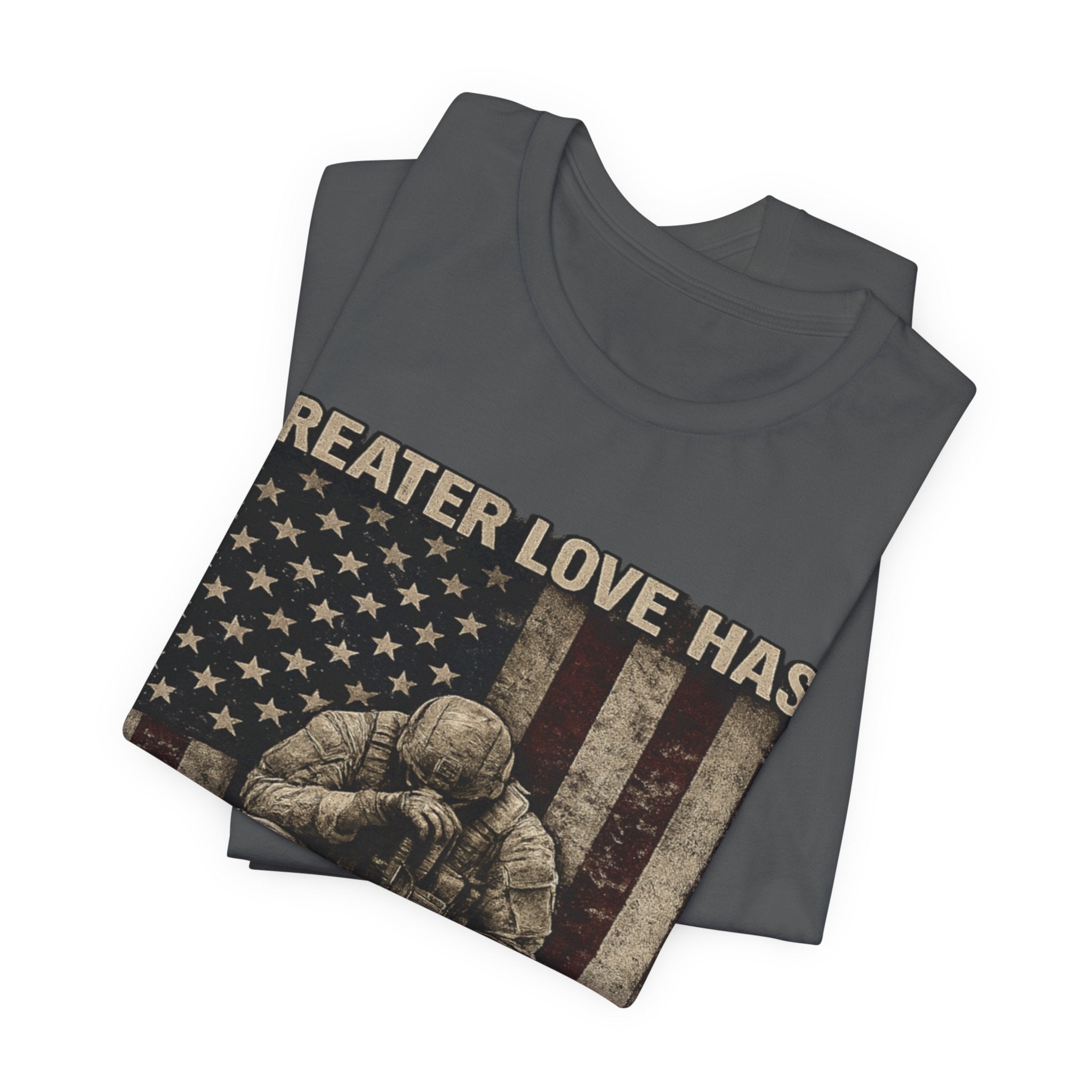 Military Tribute T-Shirt — "Greater Love Has No One Than This" Patriotic Veteran Tee