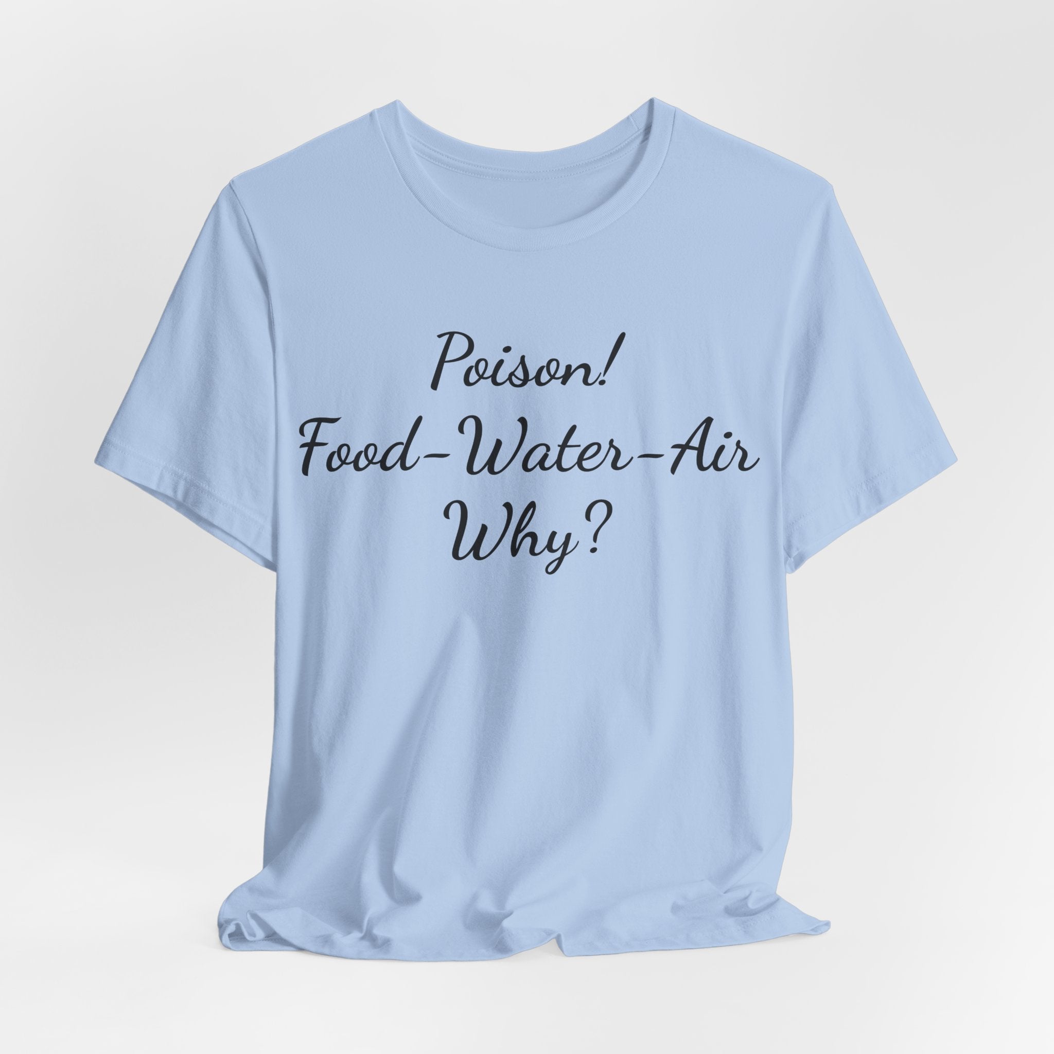 T‑Shirt — "Poisson! Food‑Water‑Air Why?" Script Graphic Tee