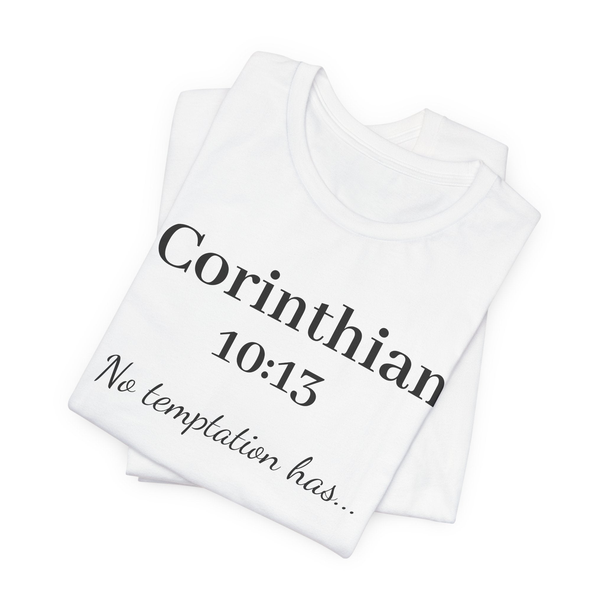 1 Corinthians 10:13 Tee — "No Temptation Has" Inspirational Christian T‑Shirt
