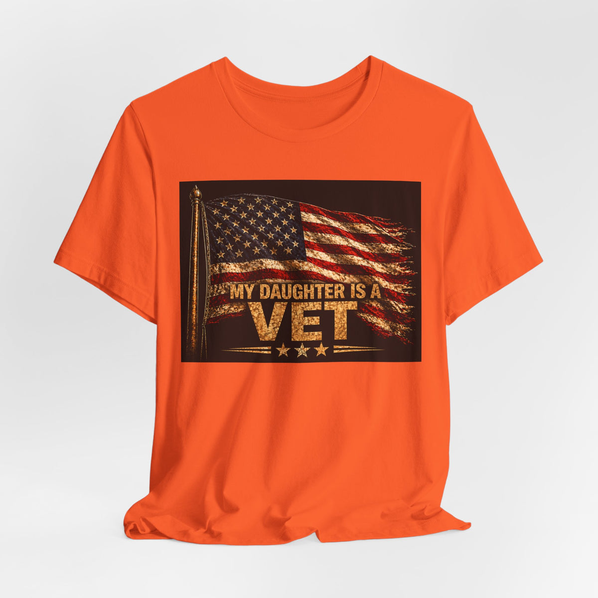 My Daughter Is a Vet T‑Shirt — American Flag Military Pride Tee