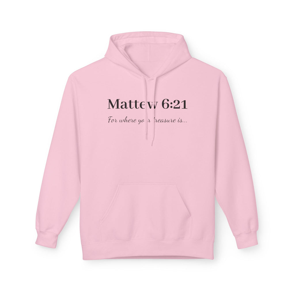 Matthew 6:21 Hoodie — "For where your treasure is" Christian Scripture Pullover