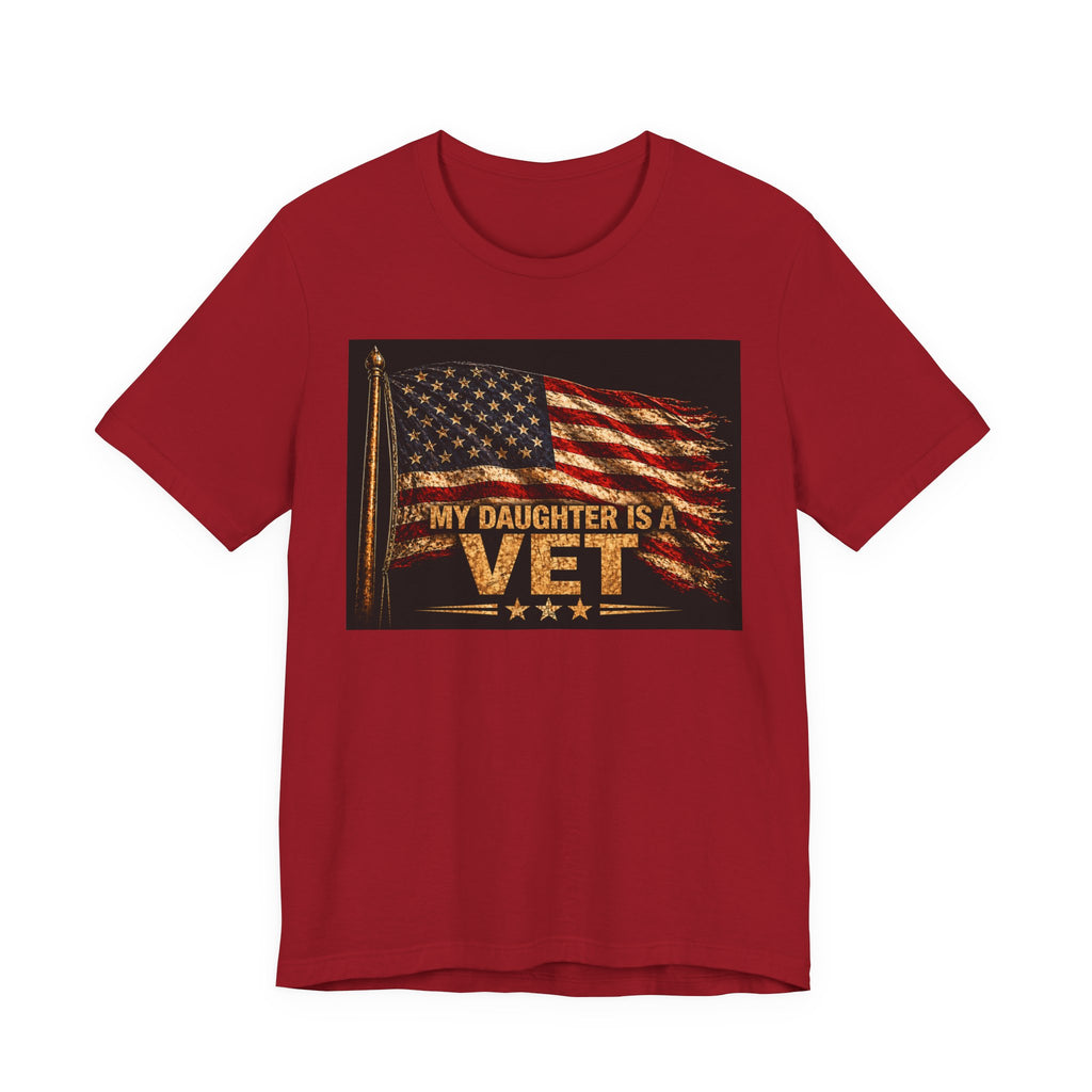My Daughter Is a Vet T‑Shirt — American Flag Military Pride Tee
