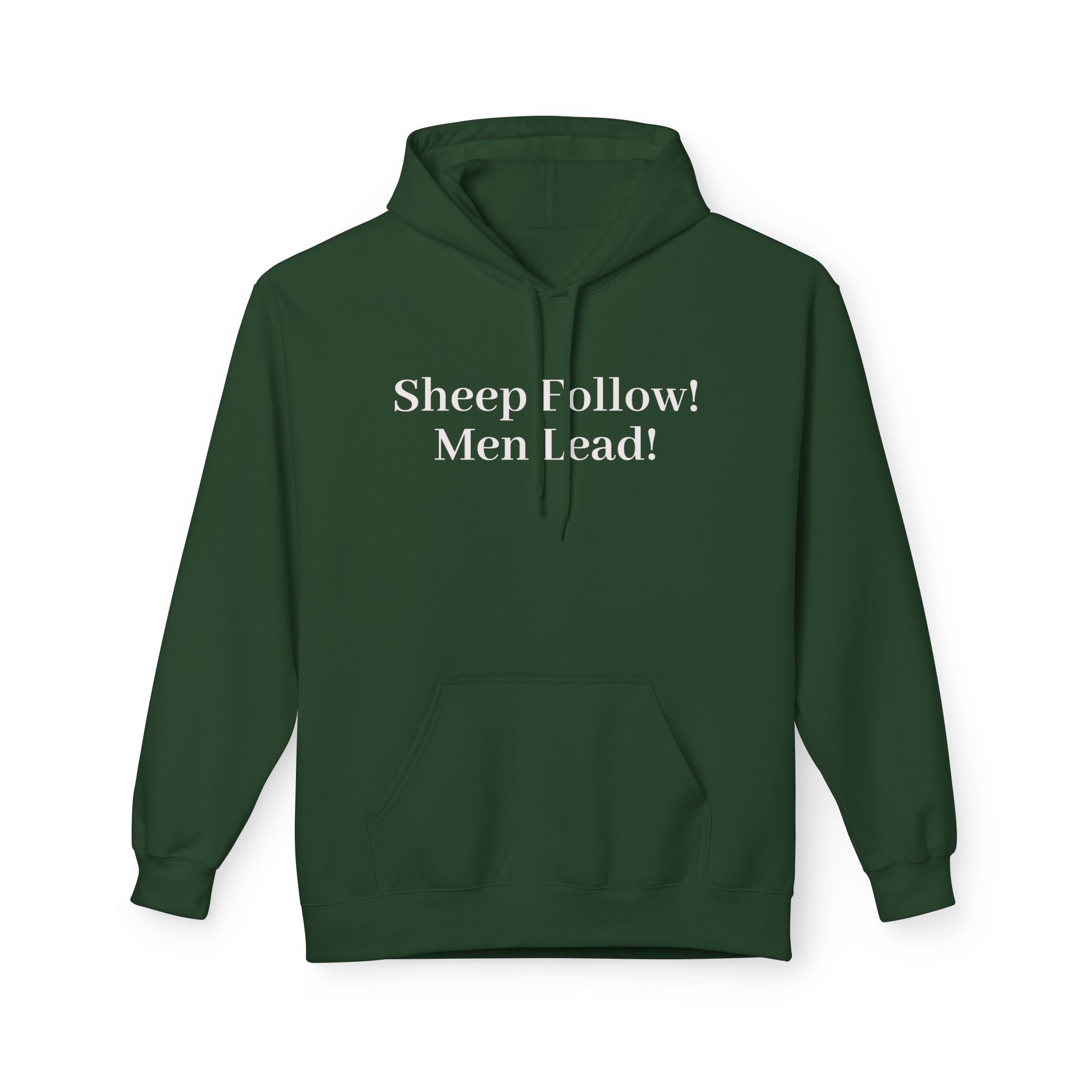 Hoodie — "Sheep Follow! Men Lead!" Bold Statement Pullover