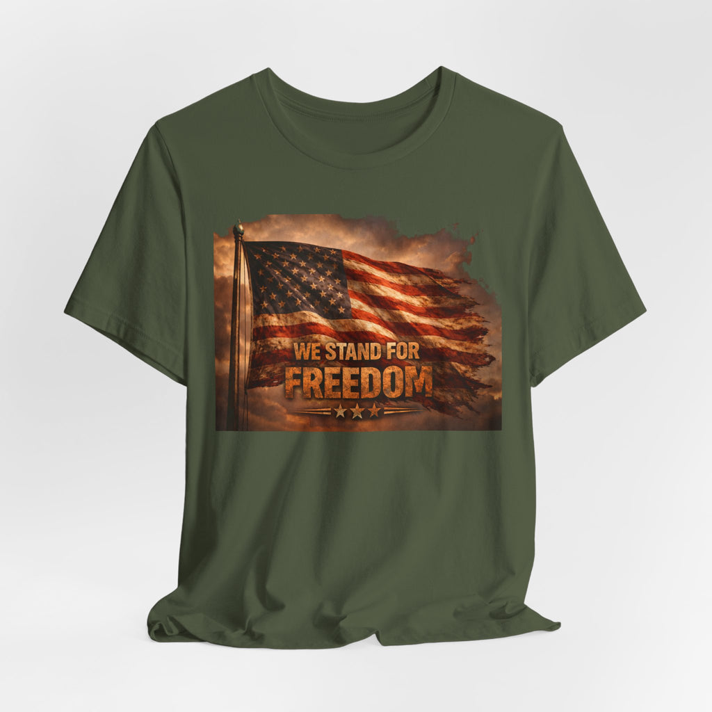 Freedom Flag Tee — "We Stand for Freedom" Patriotic T‑Shirt