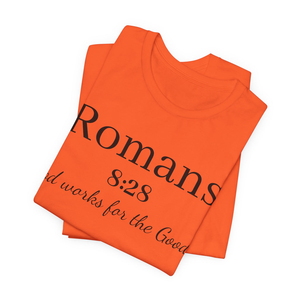 Romans 8:28 Scripture Tee — "God Works for the Good" Christian T-Shirt