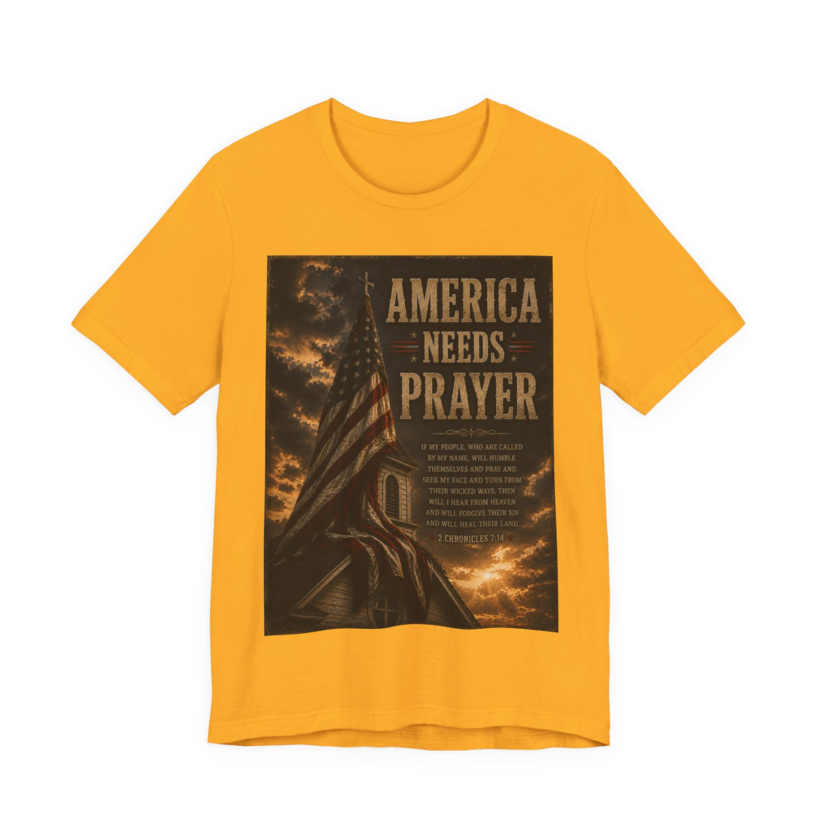 America Needs Prayer T‑Shirt — Patriotic Christian Prayer Tee