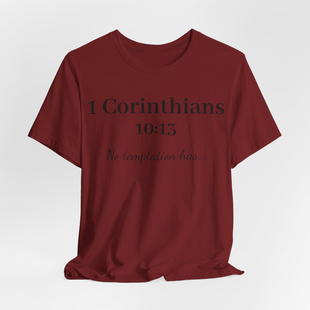 1 Corinthians 10:13 Tee — "No Temptation Has" Inspirational Christian T‑Shirt
