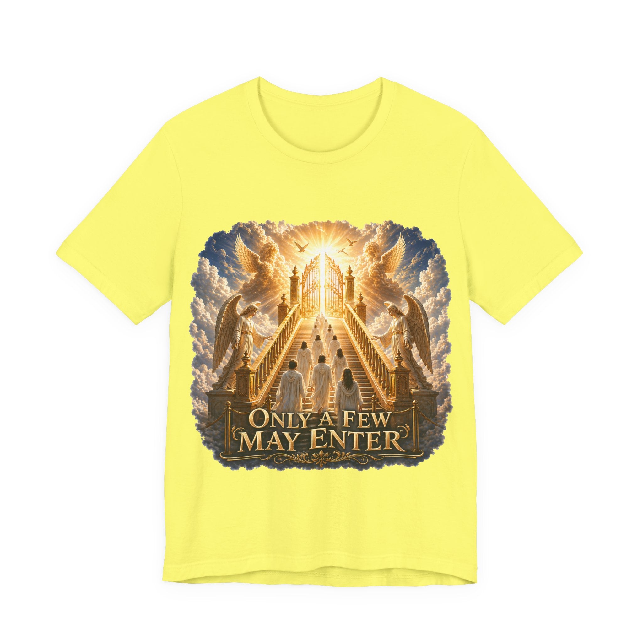 Christian Heaven Stairway T‑Shirt — "Only a Few May Enter" Religious Graphic Tee