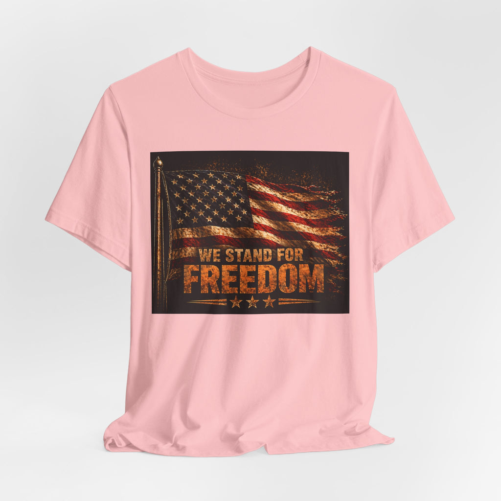 We Stand For Freedom T-Shirt — Vintage American Flag Patriotic Tee
