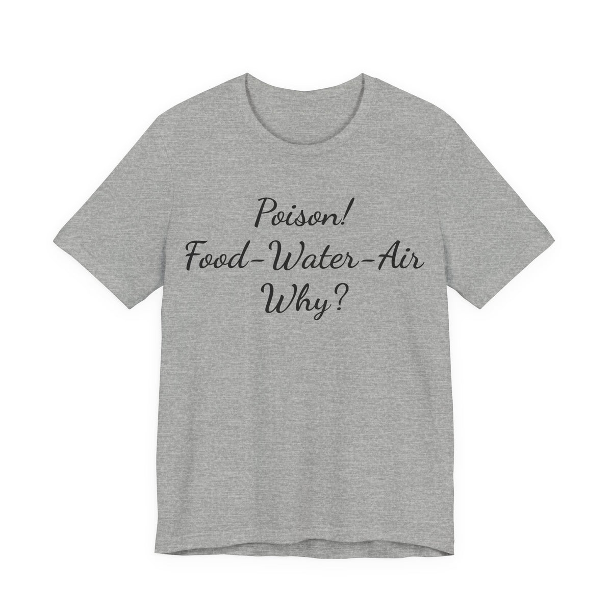 T‑Shirt — "Poisson! Food‑Water‑Air Why?" Script Graphic Tee