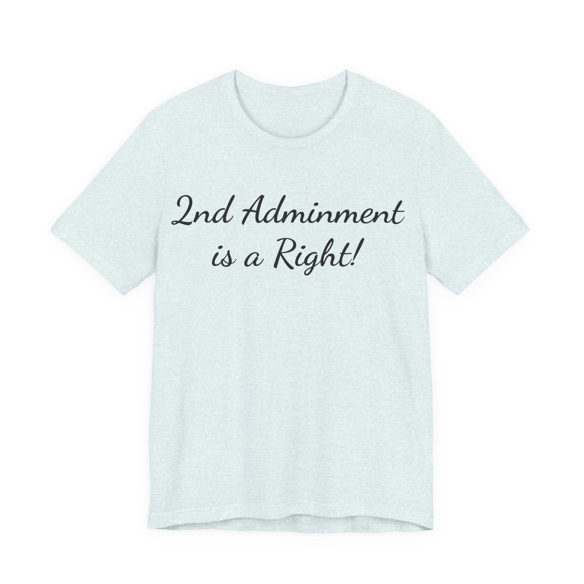 2nd Amendment Is a Right T-Shirt — Pro-Gun Rights Patriotic Tee