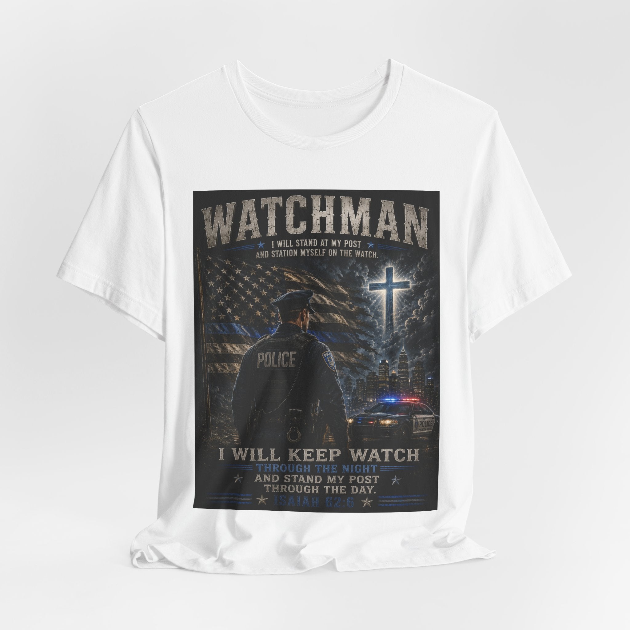 Watchman Police Tribute T‑Shirt – "I Will Keep Watch" Patriotic Law Enforcement Tee
