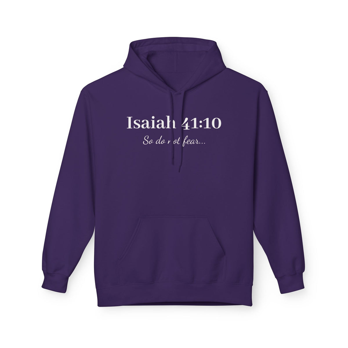 Isaiah 41:10 Faith Hoodie — "So do not fear" Christian Pullover