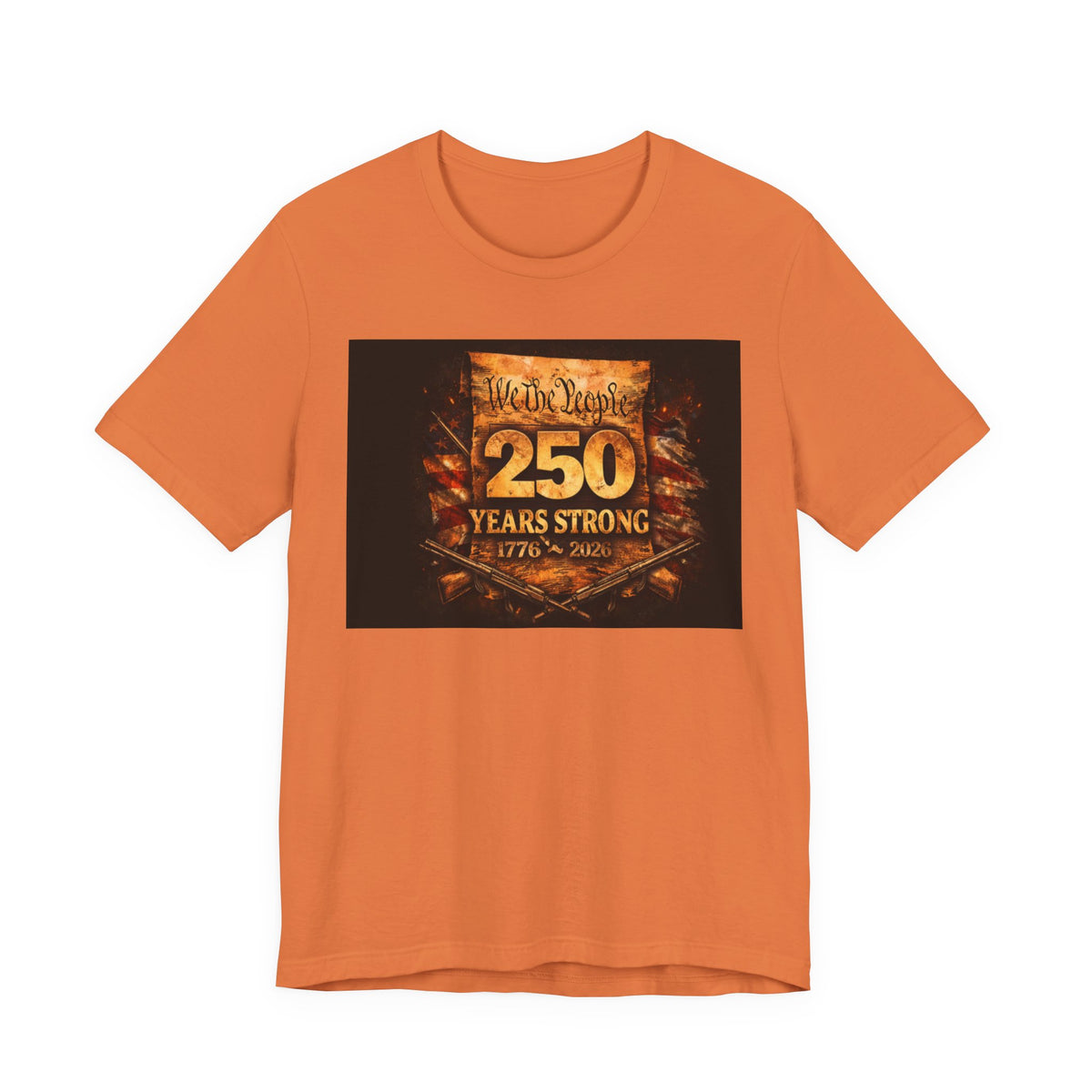 250 Years Strong T-Shirt — We The People 1776–2026 Anniversary Tee