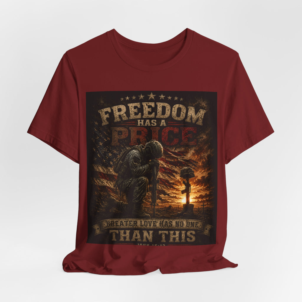 Freedom Has A Price Military Tribute T-Shirt – Fallen Soldier Battlefield Memorial Tee