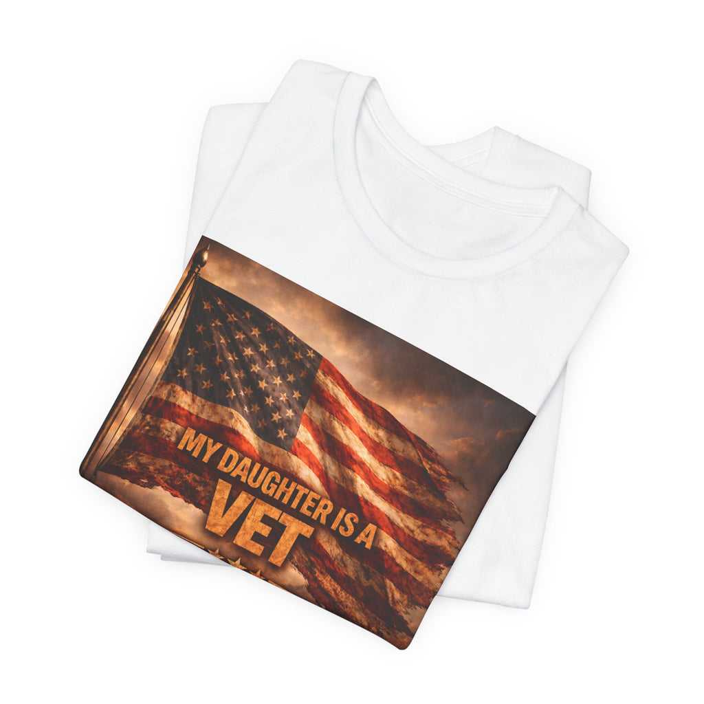 My Daughter Is A Vet T-Shirt — American Flag Military Pride Tee