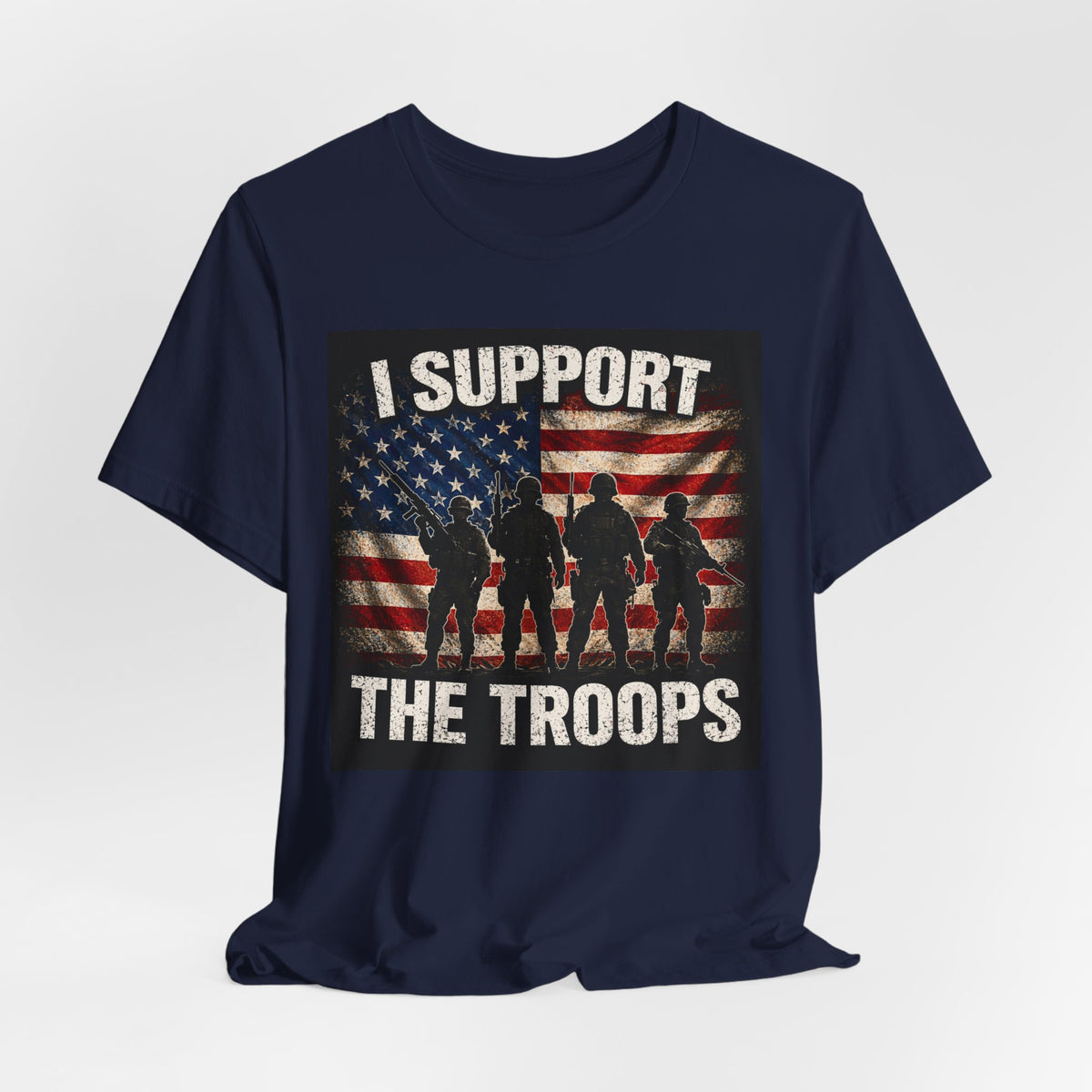 I Support the Troops T-Shirt — Patriotic Military Support Tee
